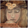 Woodland Girls {and other natural curiosities}