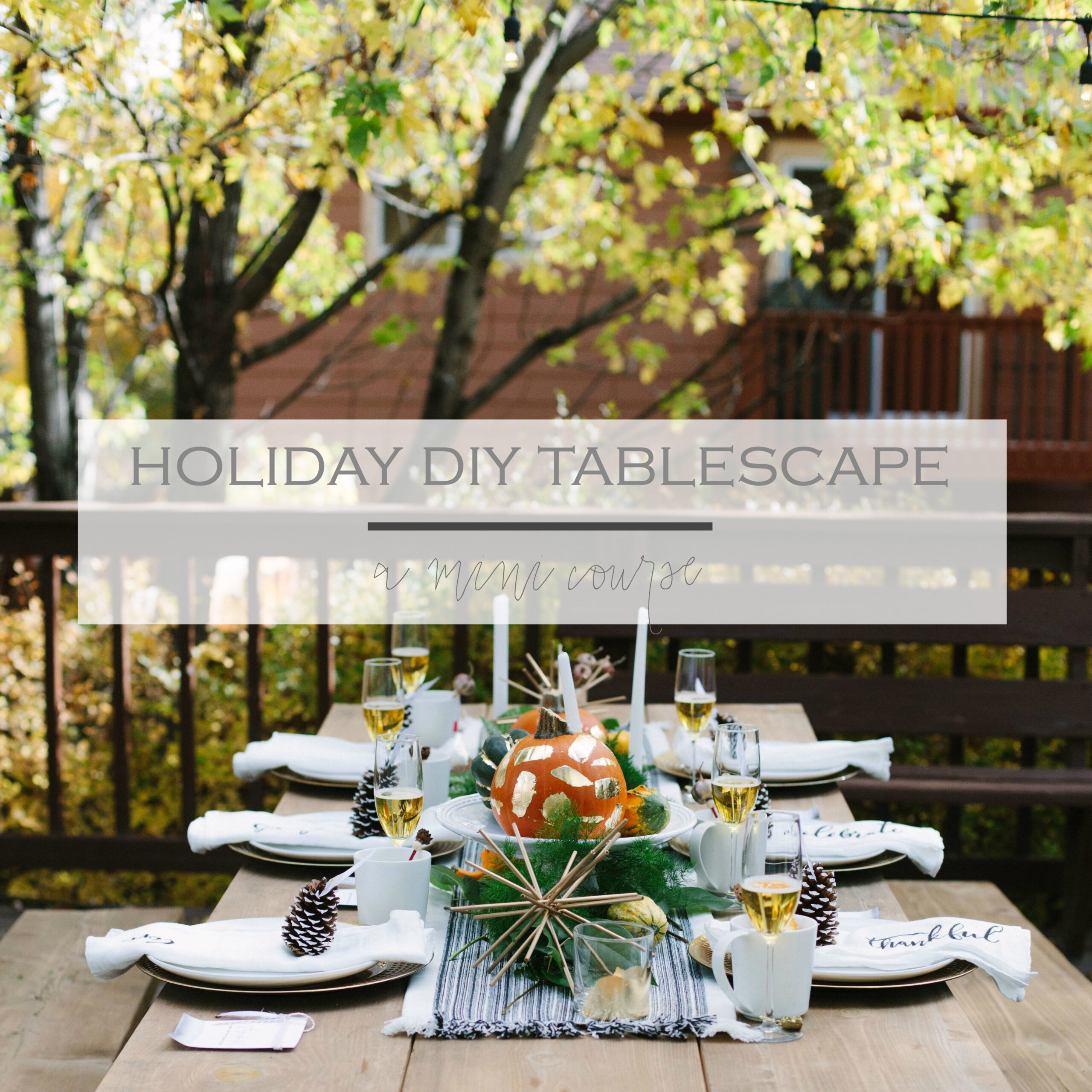 Holiday DIY Tablescapes | INSTANTLY available course just opened