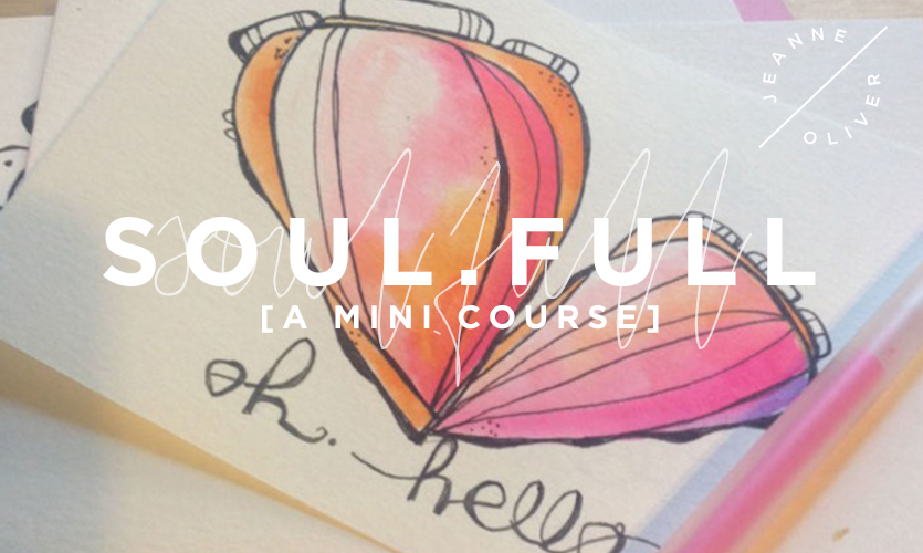 Soul.Full | A Mini Course with Kelly Barton