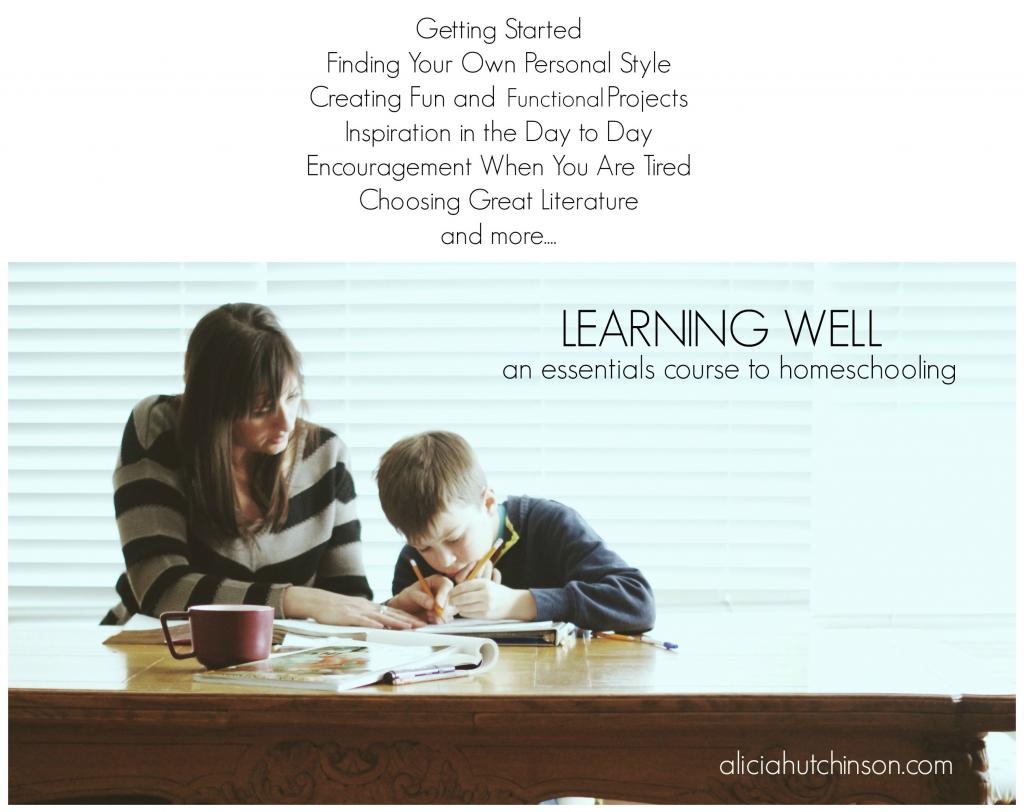 Learning Well | An Essentials Course To Homeschooling