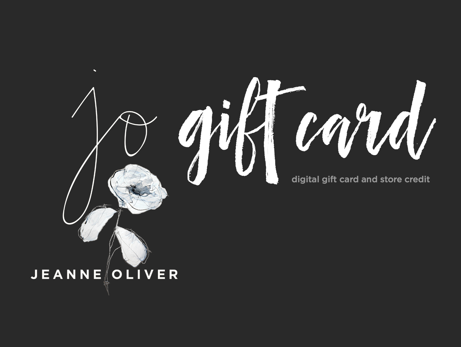 JO Gift Cards and Store Credit Now Available!