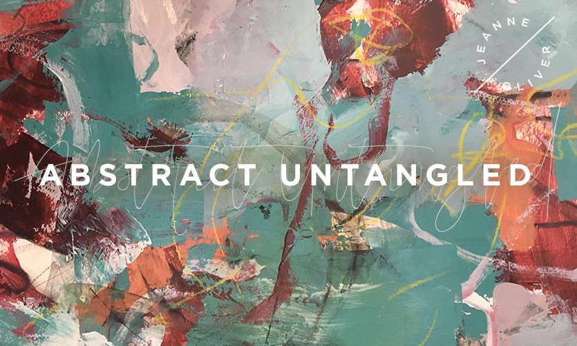 Abstract Untangled with Cherie Wilson on Jeanne Oliver Community