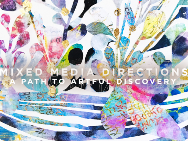 Mixed Media Directions | A Path to Artful Discovery with Rae Missigman course image