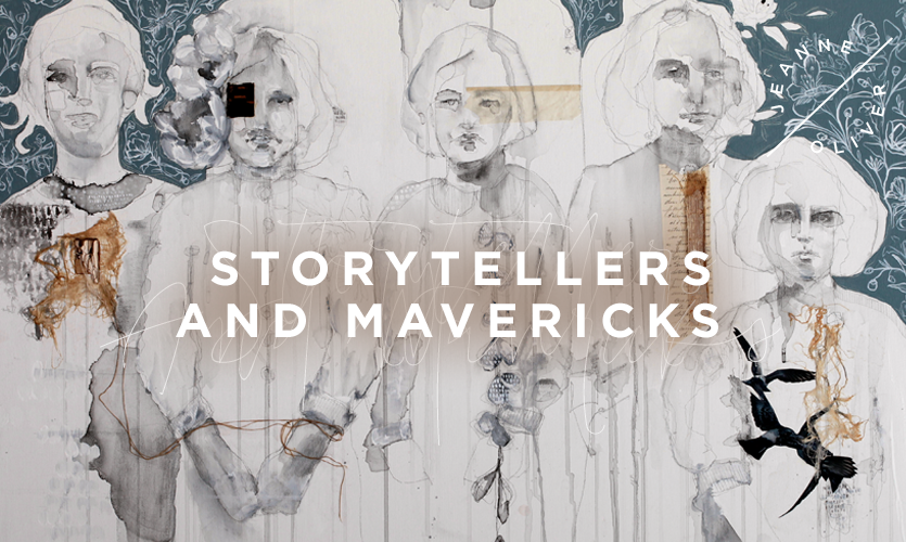 Storytellers and Mavericks with Jeanne Oliver