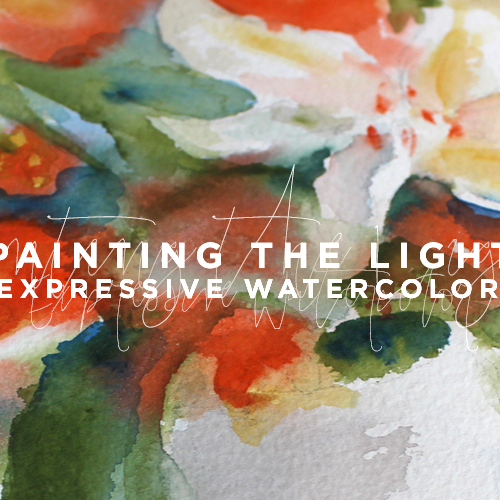 Painting the Light | Expressive Watercolor