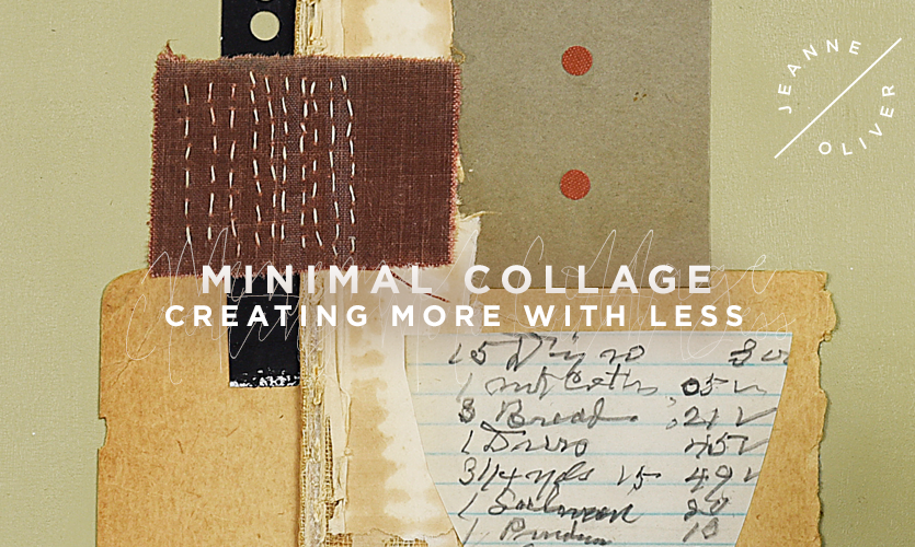 Live Tomorrow! Minimal Collage | Creating More with Less with Leslie Rottner