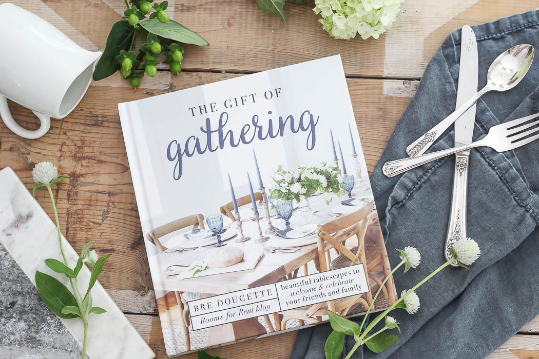 The Gift of Gathering | Bre Doucette of Rooms for Rent Blog