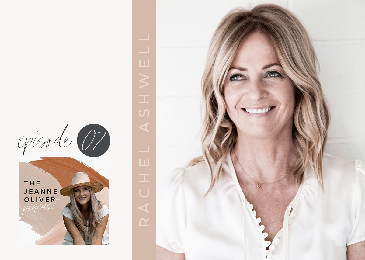 The Jeanne Oliver Podcast Episode Seven | Shabby Chic with Rachel Ashwell