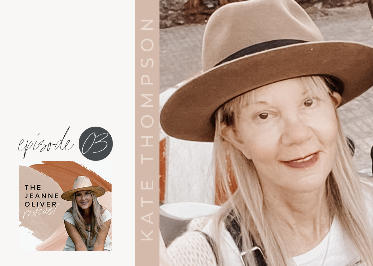 The Jeanne Oliver Podcast Episode Three | When You Get Creatively Stuck With Kate Thompson