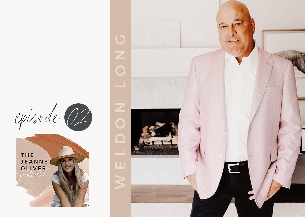 The Jeanne Oliver Podcast Episode Two | The Power of Consistency with Weldon Long