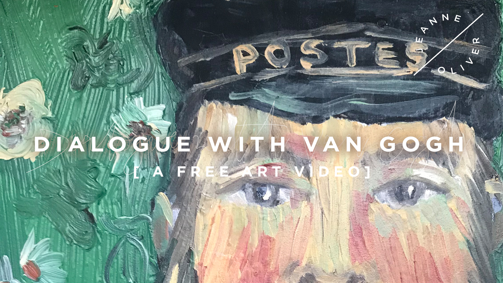 A  Brand New Free Art Lesson | My Dialogue with Van Gogh with Jeanne Oliver