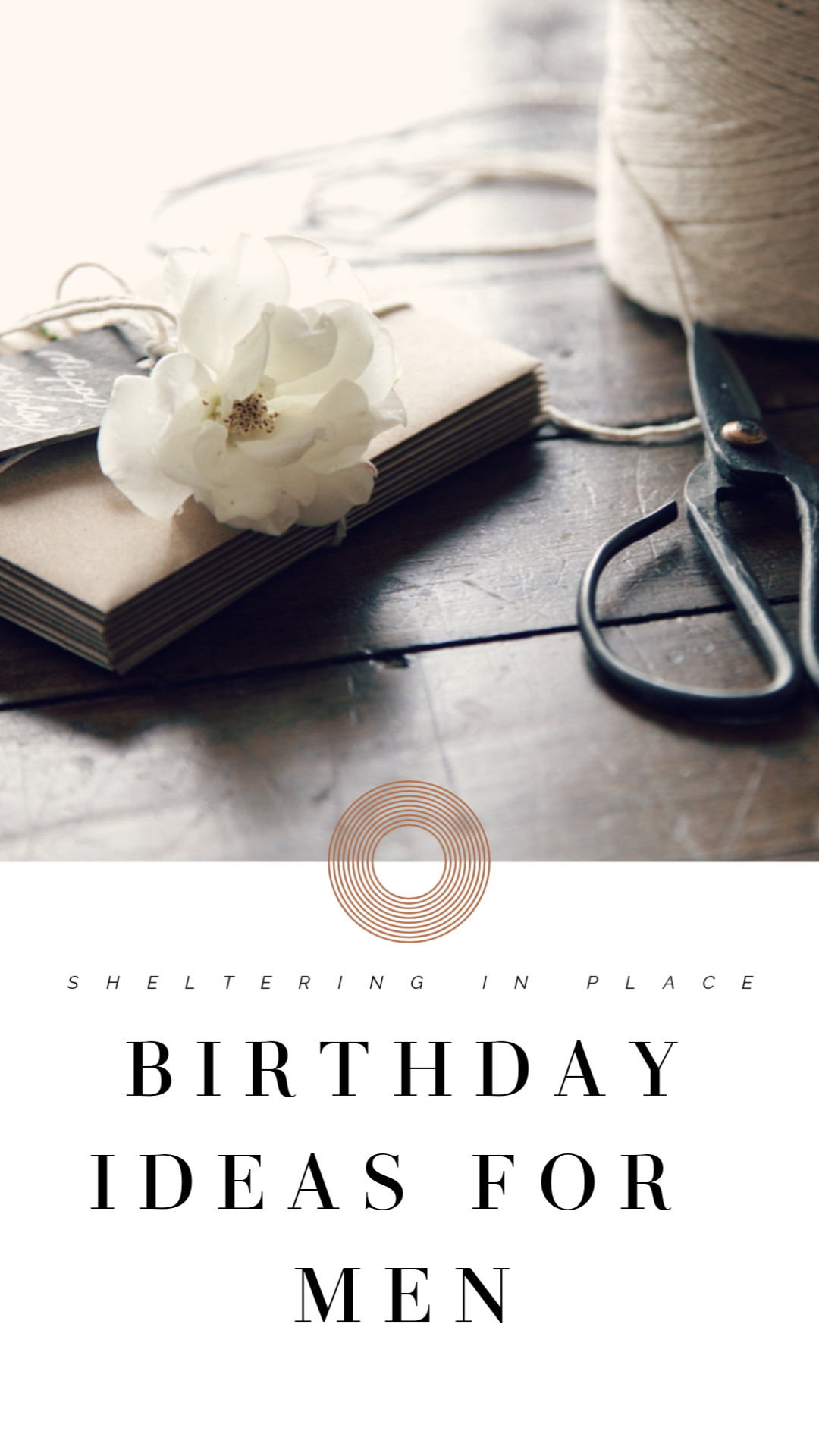 How To Make Birthdays Special for Men During Sheltering In Place