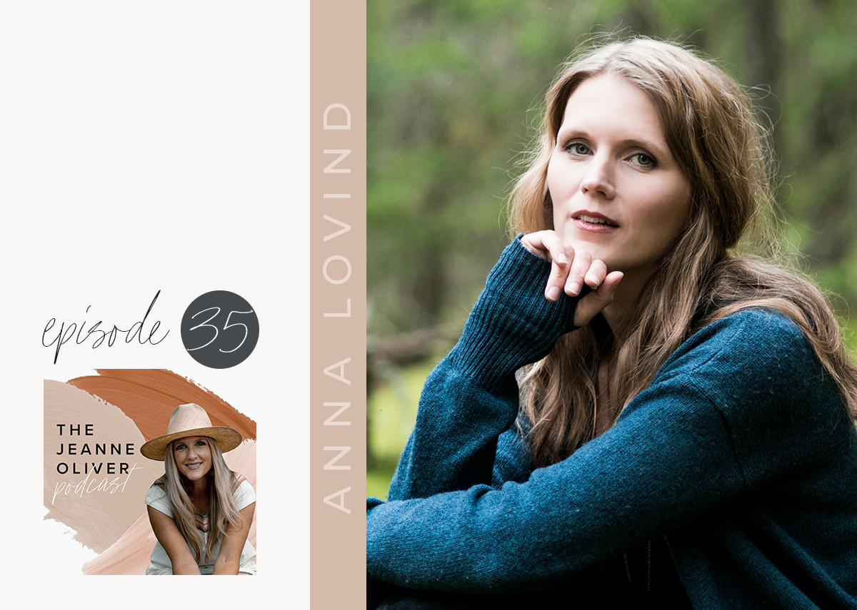 The Jeanne Oliver Podcast Episode Thirty Five | The Creative Doer with Anna Lovind