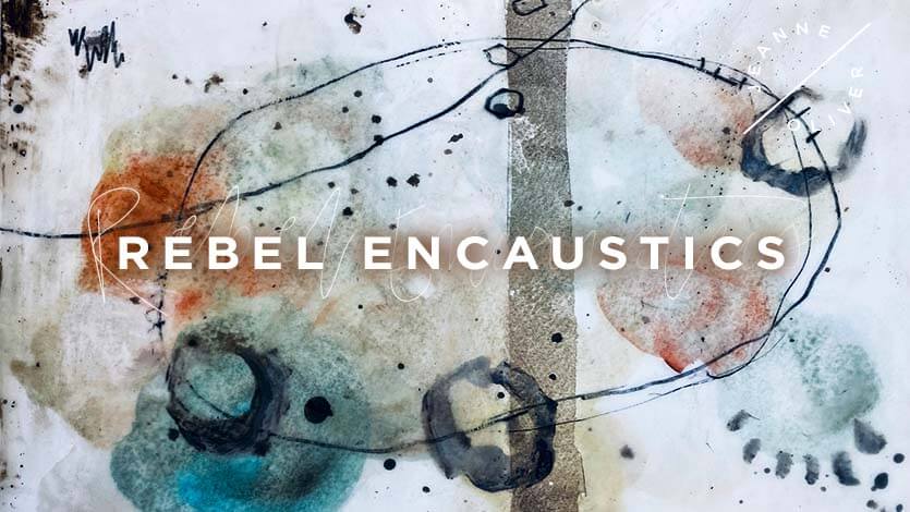 Rebel Encaustics with Stephanie Lee | Instant Access