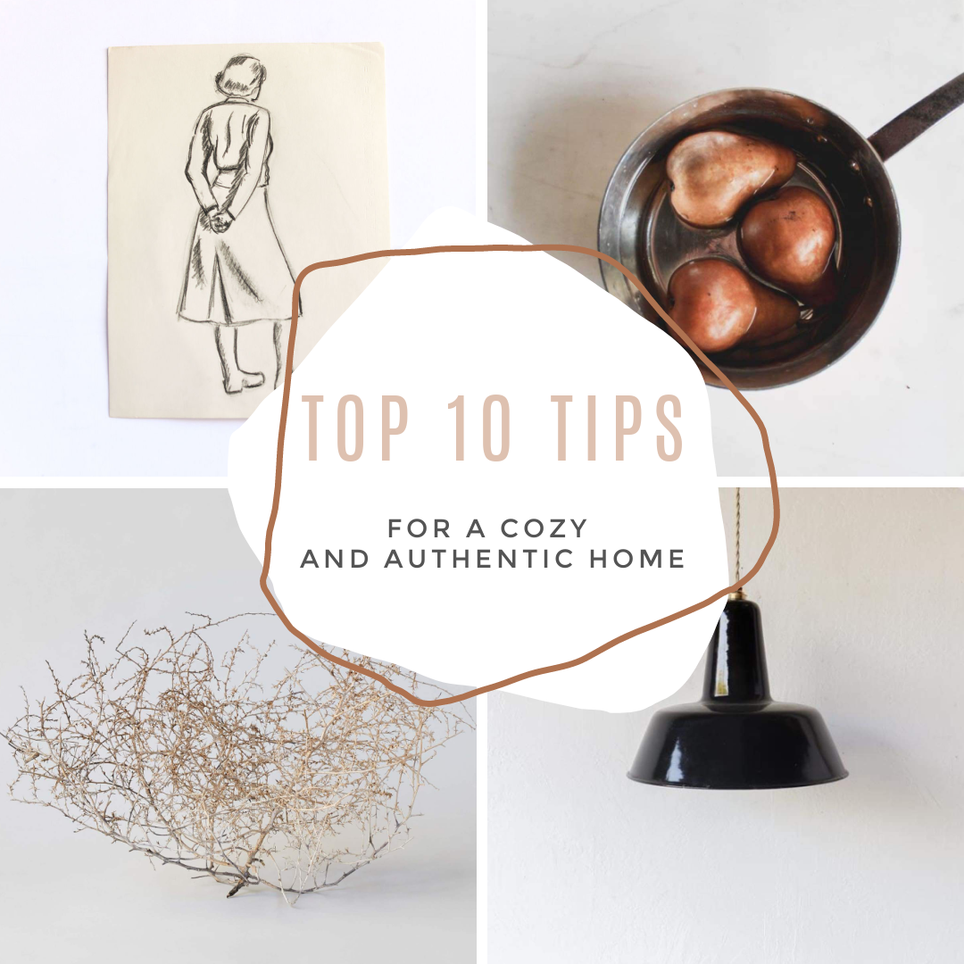 My Top Ten Tips For Creating a Cozy and Authentic Home