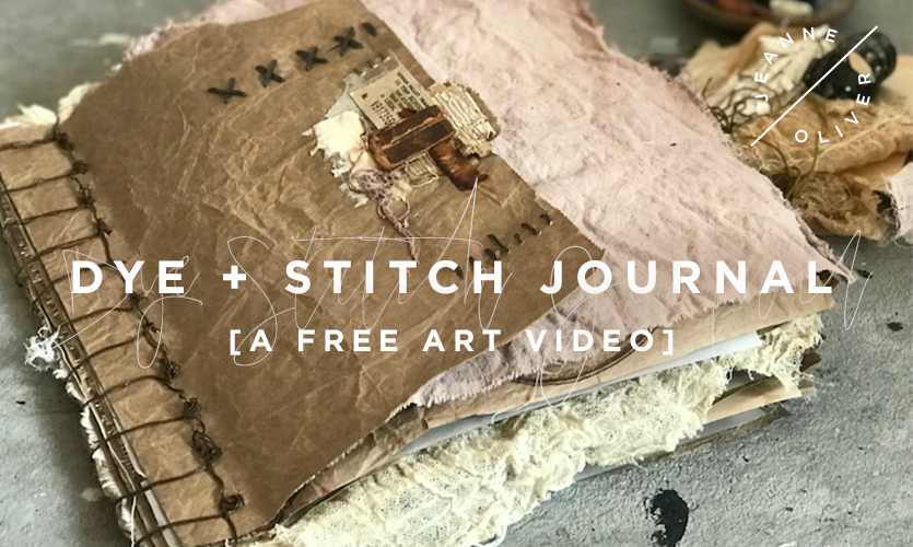 Free Art Video: Dye + Stitch Journal with Jeanne Oliver