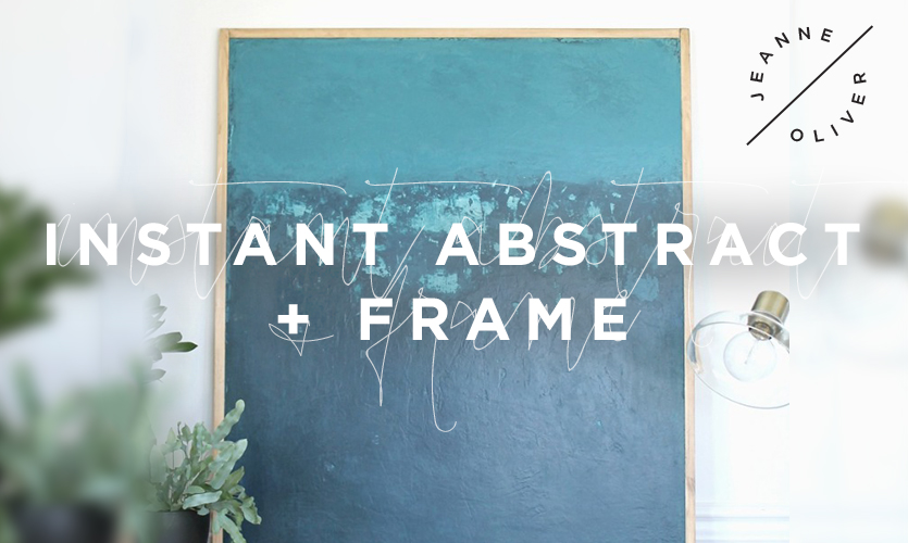 Instant Abstract + Frame | A Mini Course with Jen O’Brien