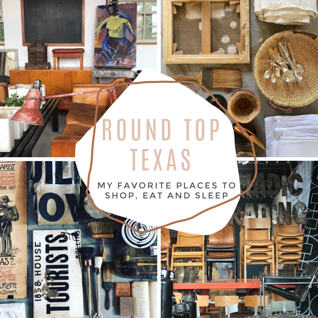 My Favorites if You are Heading to Round Top, Texas