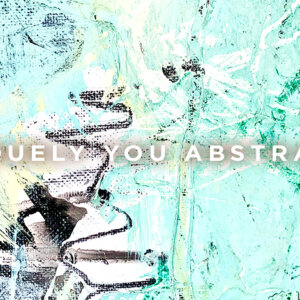 Uniquely You Abstracts