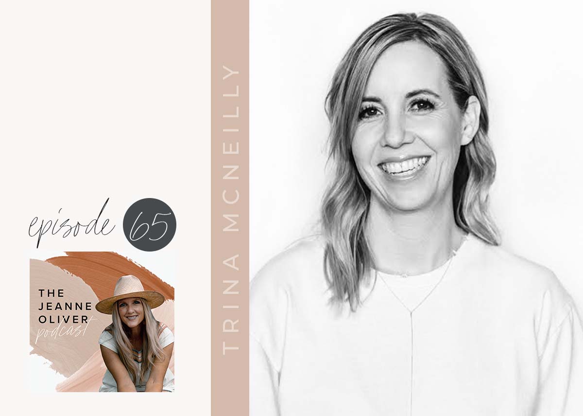 The Jeanne Oliver Podcast Episode Sixty Five | Overcome What Overwhelms You with Trina McNeilly