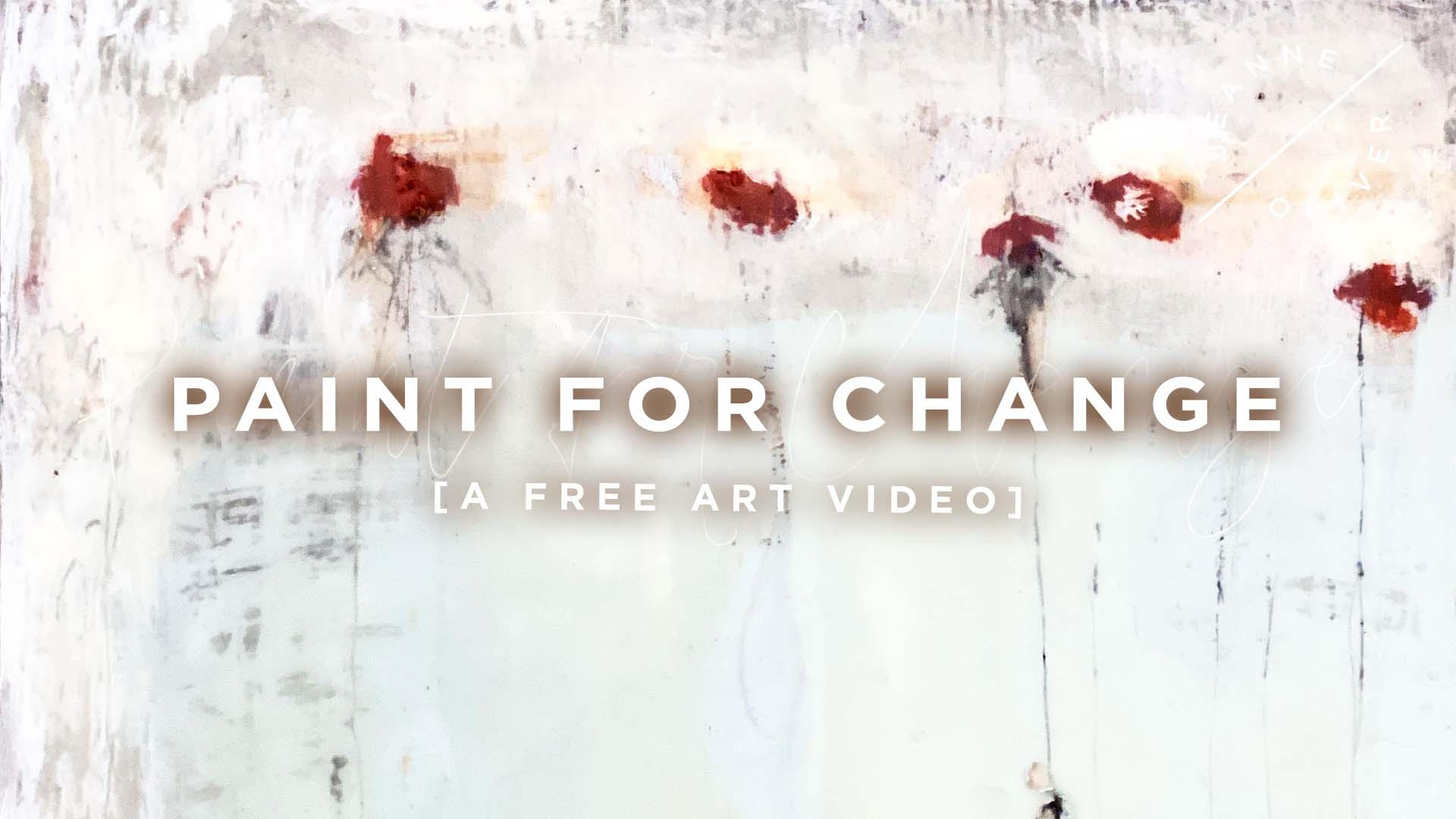 Free Art Video | Paint for Change with Stephanie Lee