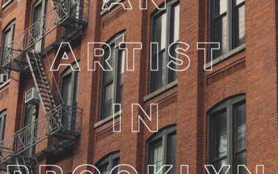 An Artist in Brooklyn, NY | With Julia Rose Muller