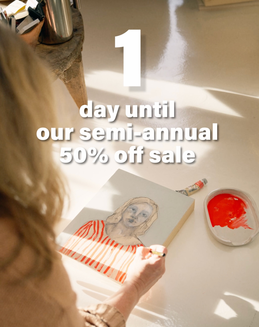 1 Day Until Our Semi-Annual 50% Off Sale!