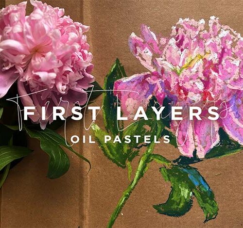 First Layers: Oil Pastels